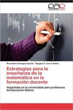 Estrategias Para La Ensenanza de La Matematica En La Formacion Docente