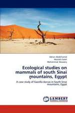 Ecological studies on mammals of south Sinai ٍmountains, Egypt