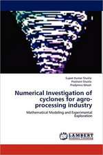 Numerical Investigation of cyclones for agro-processing industry