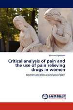 Critical analysis of pain and the use of pain relieving drugs in women