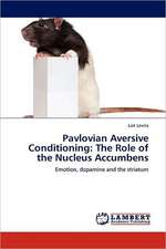 Pavlovian Aversive Conditioning: The Role of the Nucleus Accumbens