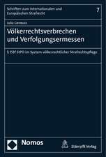 Volkerrechtsverbrechen Und Verfolgungsermessen: 153f Stpo Im System Volkerrechtlicher Strafrechtspflege