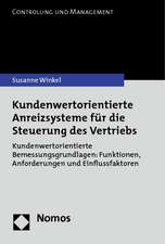 Kundenwertorientierte Anreizsysteme für die Steuerung des Vertriebs