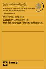 Die Bemessung des Ausgleichsanspruchs im Handelsvertreter- und Franchiserecht