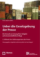 Ueber Die Gesetzgebung Der Presse: Ein Versuch Zur Losung Ihrer Aufgabe Auf Wissenschaftlichem Wege