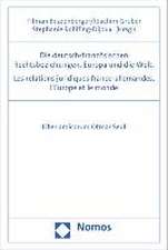 Die deutsch-französischen Rechtsbeziehungen, Europa und die Welt. Les relations juridiques franco-allemandes, l'Europe et le monde