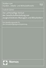 Der Unfreiwillige Verlust Der Gesellschafterstellung Von Ausgeschiedenen Managern Und Mitarbeitern: Eine Bewahrungsprobe Fur Die Hinauskundigungsrecht