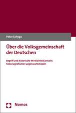 Uber Die Volksgemeinschaft Der Deutschen: Begriff Und Historische Wirklichkeit Jenseits Historiografischer Gegenwartsmoden