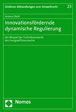 Innovationsfördernde dynamische Regulierung