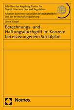 Berechnungs- Und Haftungsdurchgriff Im Konzern Bei Erzwungenem Sozialplan: Perspectives in Conflict