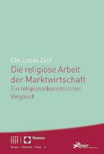 Die Religiose Arbeit Der Marktwirtschaft: Ein Religionsokonomischer Vergleich