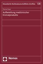 Aufbereitung medizinischer Einmalprodukte