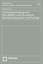 Die Kapitalerhaltung Nach Dem Momig Unter Besonderer Berucksichtigung Des Cash Poolings: Grundlagen Und Grenzen