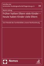 Fruher Hatten Eltern Viele Kinder - Heute Haben Kinder Viele Eltern: Zum Wandel Des Familienbildes Unserer Rechtsordnung