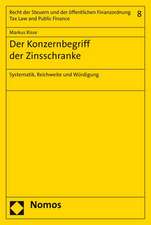 Der Konzernbegriff Der Zinsschranke: Systematik, Reichweite Und Wurdigung