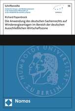 Die Anwendung Des Deutschen Sachenrechts Auf Windenergieanlagen Im Bereich Der Deutschen Ausschliesslichen Wirtschaftszone: Bausteine Einer Sozialen Arbeitsgesellschaft