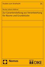 Zur Garantenstellung Aus Verantwortung Fur Raume Und Grundstucke: Eine Rechtsvergleichende Untersuchung Des Schweizerischen Und Osterreichis