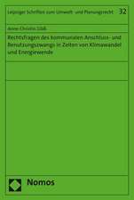 Rechtsfragen des kommunalen Anschluss- und Benutzungszwangs in Zeiten von Klimawandel und Energiewende