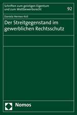 Der Streitgegenstand im gewerblichen Rechtsschutz