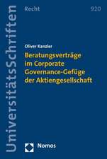 Beratungsverträge im Corporate Governance-Gefüge der Aktiengesellschaft