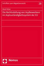 Die Rechtsstellung von Asylbewerbern im Asylzuständigkeitssystem der EU