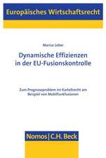 Dynamische Effizienzen in der EU-Fusionskontrolle