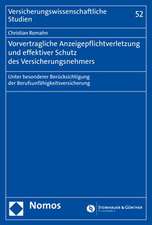 Vorvertragliche Anzeigepflichtverletzung und effektiver Schutz des Versicherungsnehmers