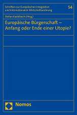 Europäische Bürgerschaft - Anfang oder Ende einer Utopie?