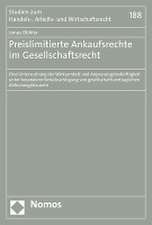 Preislimitierte Ankaufsrechte im Gesellschaftsrecht