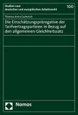 Die Einschätzungsprärogative der Tarifvertragsparteien in Bezug auf den allgemeinen Gleichheitssatz