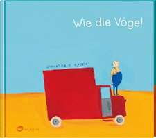 Wie die Vögel