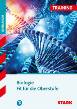 STARK Training Gymnasium - Biologie - Fit für die Oberstufe