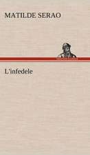 L'Infedele: Scritti Critici E Letterari