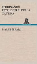 I Suicidi Di Parigi: Scritti Critici E Letterari