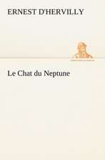 Le Chat Du Neptune: Scritti Critici E Letterari