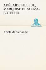 Ad Le de S Nange: Histoire D'Un Vieux Bateau Et de Son Quipage