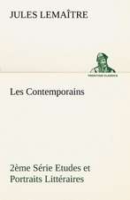 Les Contemporains, 2 Me S Rie Etudes Et Portraits Litt Raires: George Sand Et A. de Musset