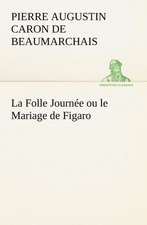 La Folle Journ E Ou Le Mariage de Figaro: George Sand Et A. de Musset