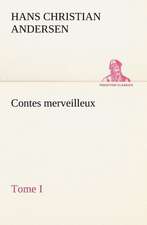 Contes Merveilleux, Tome I: 1854-1866