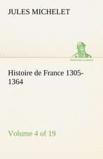 Histoire de France 1305-1364 (Volume 4 of 19)