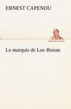 Le Marquis de Loc-Ronan: Dialogues