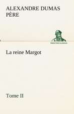 La Reine Margot - Tome II: Dialogues