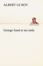 George Sand Et Ses Amis: Moeurs Foraines