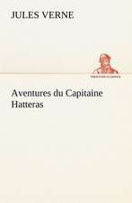 Aventures Du Capitaine Hatteras: Moeurs Foraines