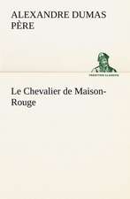 Le Chevalier de Maison-Rouge