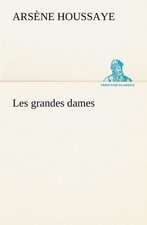 Les Grandes Dames: Moeurs Foraines