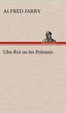 Ubu Roi Ou Les Polonais: La France, La Russie, L'Allemagne Et La Guerre Au Transvaal