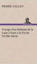 Voyage D'Un Habitant de La Lune Paris La Fin Du Xviiie Si Cle: La France, La Russie, L'Allemagne Et La Guerre Au Transvaal