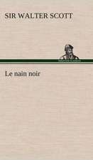 Le Nain Noir: Une Partie de La C Te Nord, L' Le Aux Oeufs, L'Anticosti, L' Le Saint-Paul, L'Archipel de La Madeleine