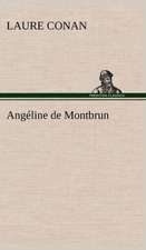 Ang Line de Montbrun: Une Partie de La C Te Nord, L' Le Aux Oeufs, L'Anticosti, L' Le Saint-Paul, L'Archipel de La Madeleine